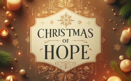 Christmas 2025 Sermon Series “A Message of Hope”.